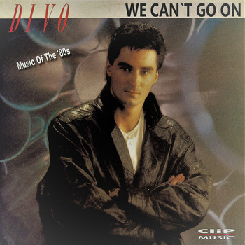 Divo - We Can't Go On (Music of the '80s)