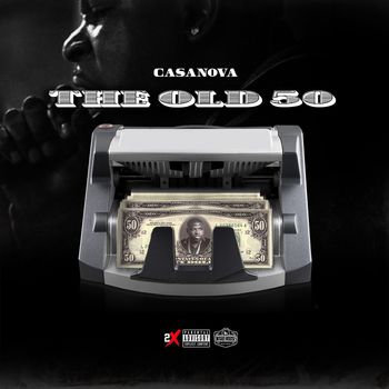 Casanova - The Old 50 (Explicit)