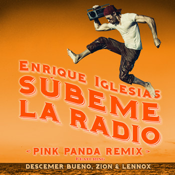 Enrique Iglesias feat. Descemer Bueno, Zion & Lennox - SUBEME LA RADIO (Pink Panda Remix)