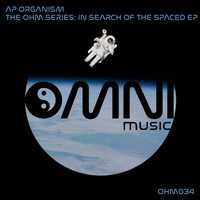 AP Organism - The Ohm Series: In Search of The Spaced EP