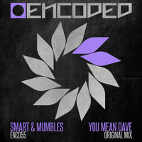 Smart & Mumbles - You Mean Dave