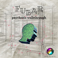 Fubar - Psychosis Walkthrough