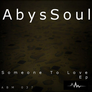 AbysSoul - Someone To Love EP