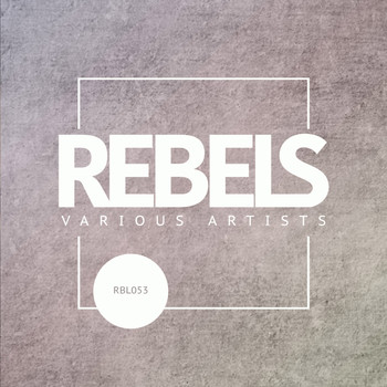 Various Artists - Rebels
