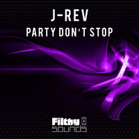 J-Rev - Party Don't Stop