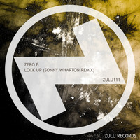 Zero B - Lock Up (Sonny Wharton Remix)
