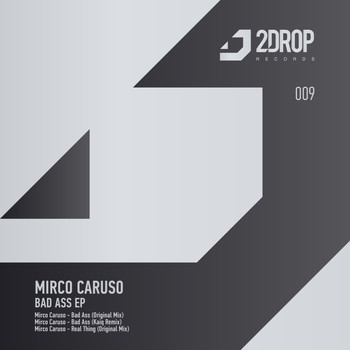 Mirco Caruso - Bad Ass EP