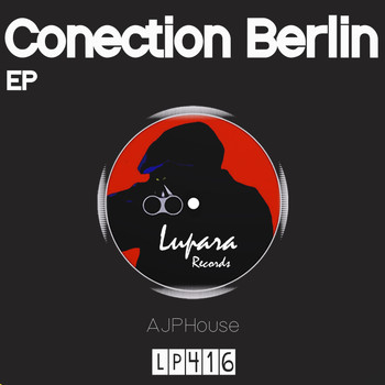 AJPHouse - Conection Berlin EP