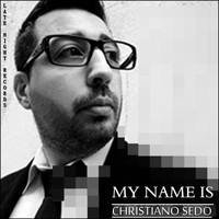 Christiano Sedo - My Name Is
