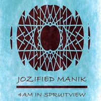 Jozified ManiK - 4am In Spruitview