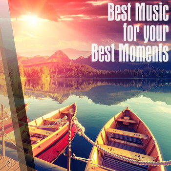 Various Artists - Best Music For Your Best Moments