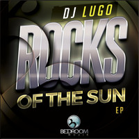 DJ Lugo - Rocks Of The Sun