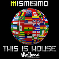 Mismisimo - This Is House