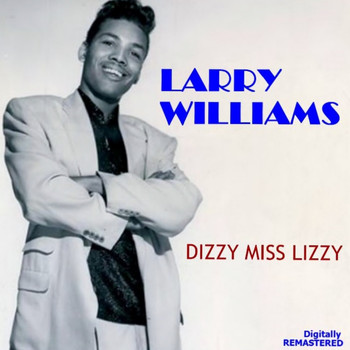 Larry Williams - Dizzy Miss Lizzy (Remastered)