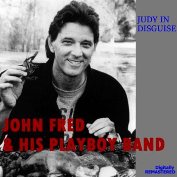 John Fred & His Playboy Band - Judy in Disguise (Remastered)