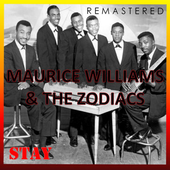 Maurice Williams & The Zodiacs - Stay (Remastered)