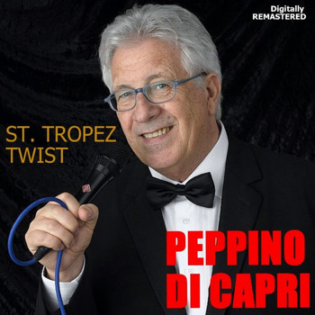 Peppino Di Capri - St. Tropez Twist (Remastered)