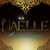 Naëlle - Mes rêves