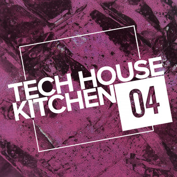 Various Artists - Tech House Kitchen 04