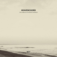 Heavenchord - On A Beach Of Infinite Worlds