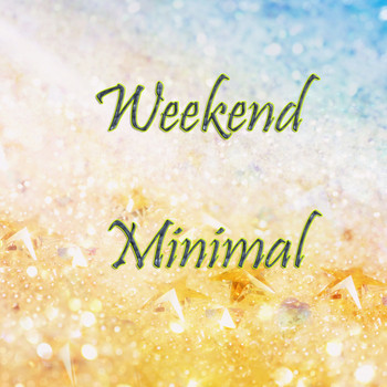 Various Artists - Weekend Minimal