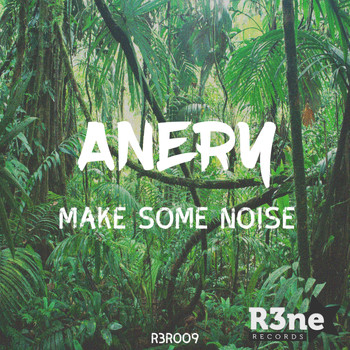 Anery - Make Some Noise
