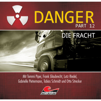 Danger - Part 12: Die Fracht