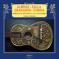 Martínez - Serenata española a la guitarra: Albéniz - Granados - Falla -Turina