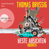Thomas Brussig - Beste Absichten (Ungekürzte Lesung)