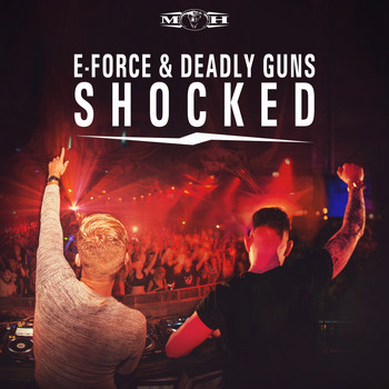 Deadly Guns and E-Force - Shocked