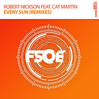 Robert Nickson feat. Cat Martin - Every Sun (Remixes)