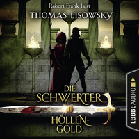 Thomas Lisowsky - Höllengold - Die Schwerter - Die High-Fantasy-Reihe 1