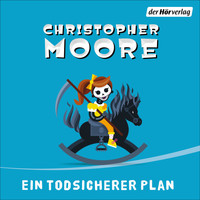 Christopher Moore - Ein todsicherer Plan (Ungekürzt)