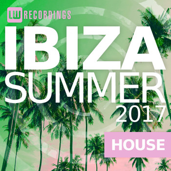 Various Artists - Ibiza Summer 2017: House