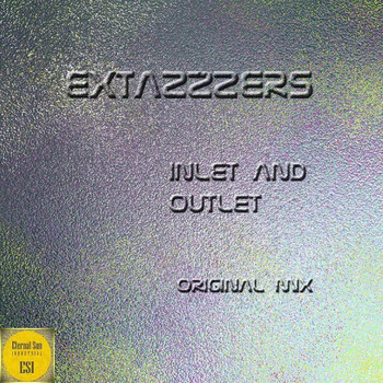 Extazzzers - Inlet & Outlet