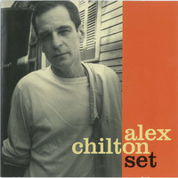 Alex Chilton - Set