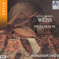 Hopkinson Smith - Sylvius Leopold Weiss: Pièces de luth