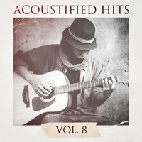 Acoustic Covers - Acoustified Hits, Vol. 8