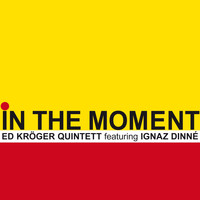 Ed Kröger - In the Moment