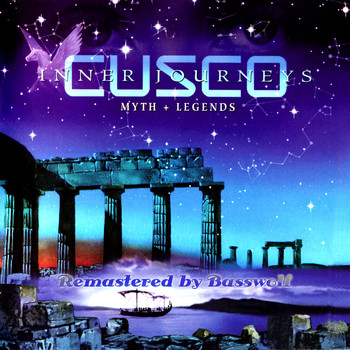 Cusco - Inner Journeys (Myth + Legends) (Remastered by Basswolf)