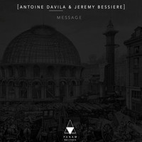 Antoine Davila, Jeremy Bessiere - Message (Radio Edit)
