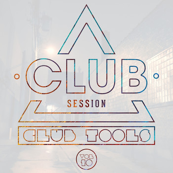 Various Artists - Club Session Pres. Club Tools, Vol. 10