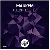 MarkEm - Feeling Better