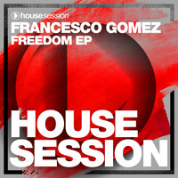 Francesco Gomez - Freedom Ep
