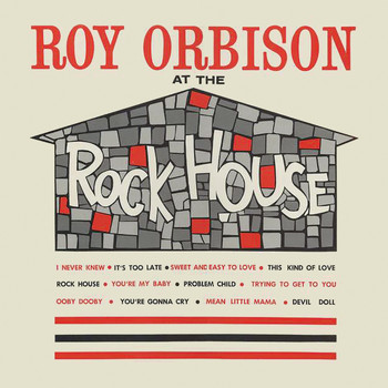 Roy Orbison - At the Rock House (Remastered)
