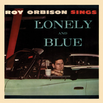Roy Orbison - Lonely and Blue (Remastered)