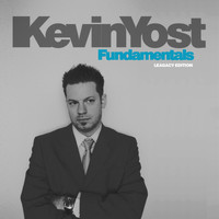 Kevin Yost - Fundamentals (The Legacy Edition)