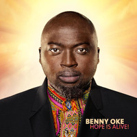 Benny Oke - Hope Is Alive!