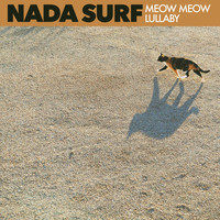 Nada Surf - Meow Meow Lullaby