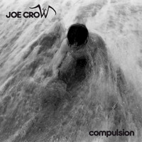 Joe Crow - Compulsion